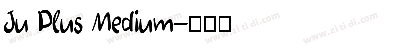 Ju Plus Medium字体转换